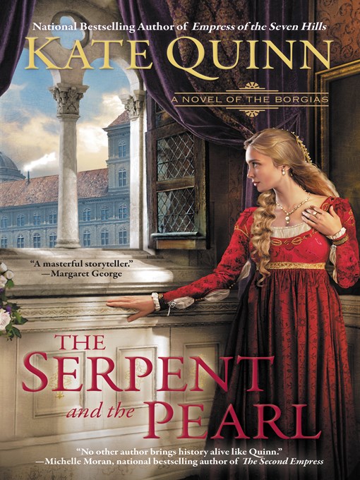 Title details for The Serpent and the Pearl by Kate Quinn - Available